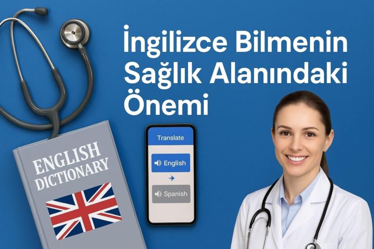 İngilizce Bilmenin Sağlık Alanındaki Önemi