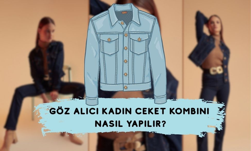 Göz Alıcı Kadın Ceket Kombini Nasıl Yapılır?