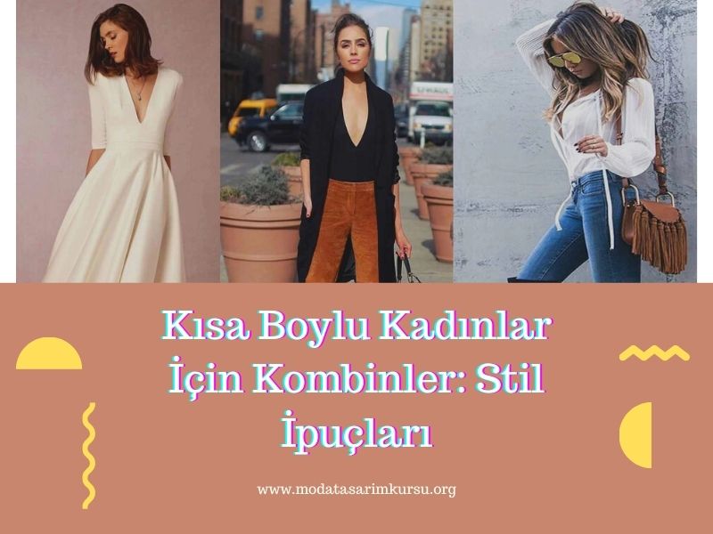 Kısa Boylu Kadınlar İçin Kombinler: Stil İpuçları