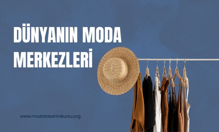 Dünyanın Moda Merkezleri